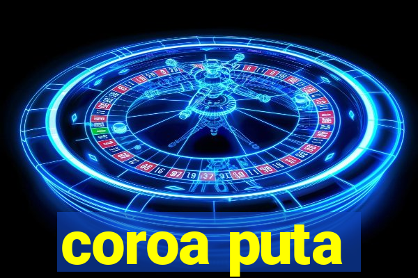 coroa puta